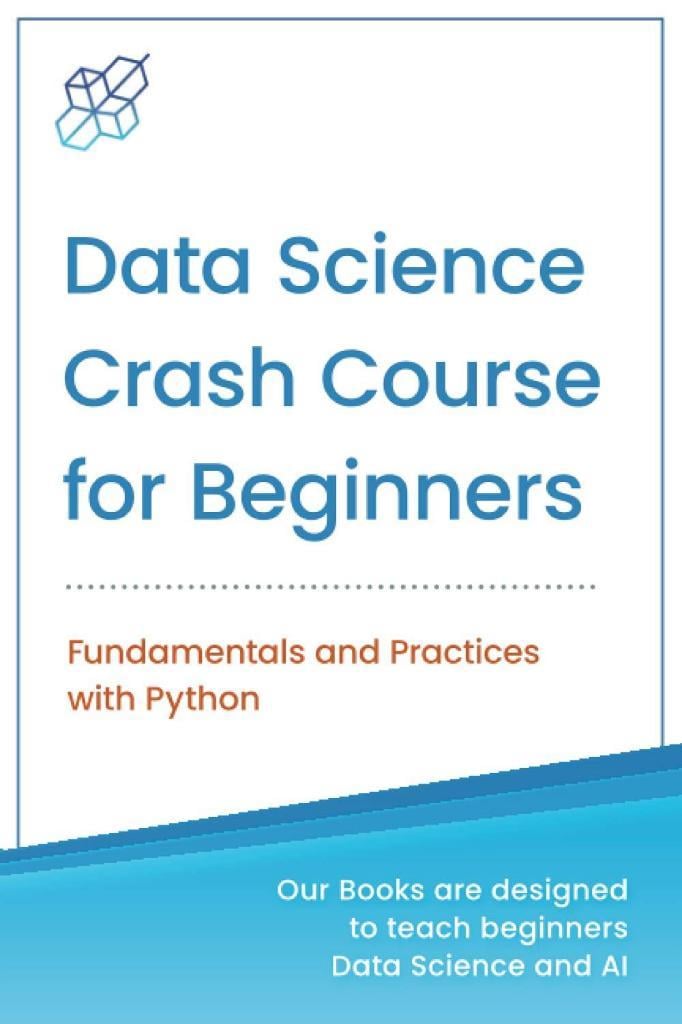 Data Science Crash Course for Beginners_ Fundamentals and Practices with Python-AI Publishing (2020) AI Publishing