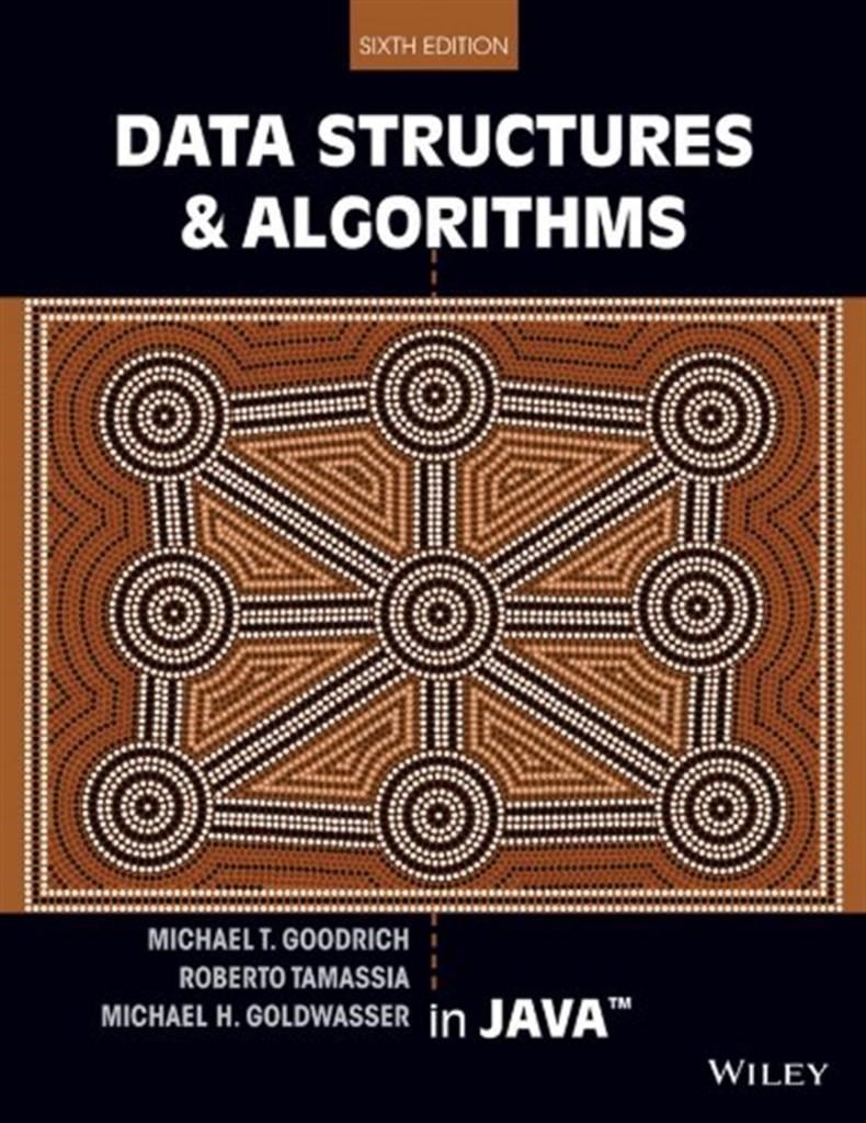 data structures and algorithms in java 6th (goodrich, tamassia, goldwasser)