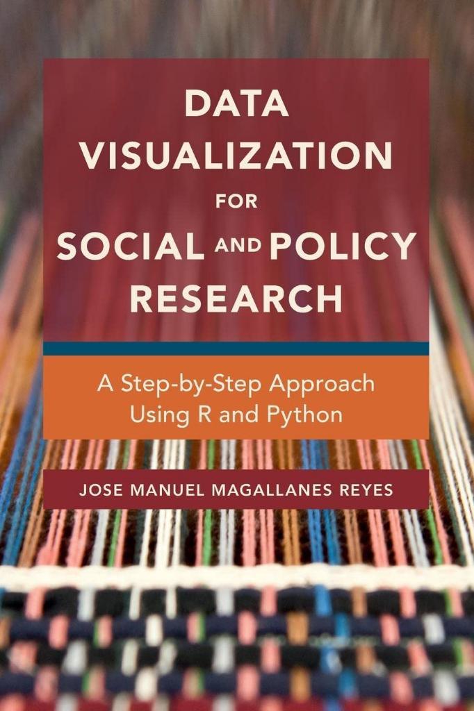 Data Visualization for Social and Policy Research New Edition Jose Manuel Magallanes Reyes