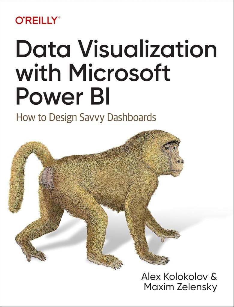 Data Visualization with Microsoft Power BI: How to Design Savvy Dashboards - Kolokolov, Zelensky