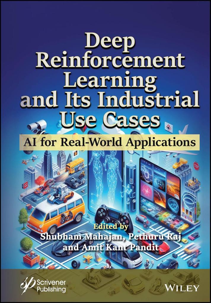 Deep Reinforcement Learning and Its Industrial Use Cases: AI for Real-World Applications Mahajan Raj