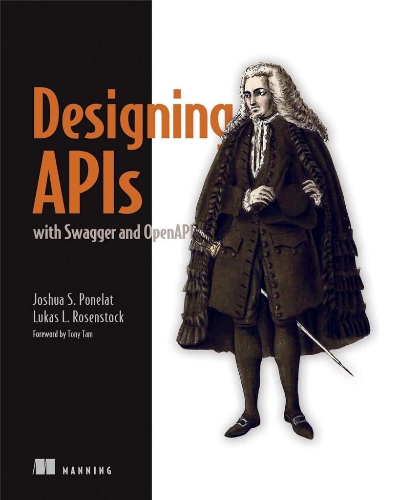 Designing APIs with Swagger and OpenAPI Ponelat Rosenstock