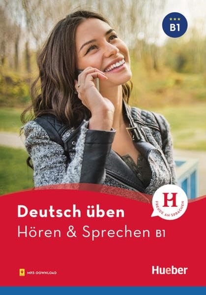 Deutsch üben - Hören & Sprechen B1: Buch mit Audios online (Hueber)