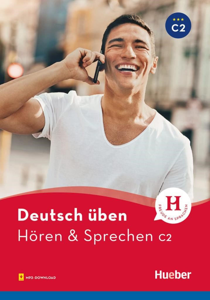 Deutsch üben - Hören & Sprechen C2: Buch mit Audios online (Hueber)