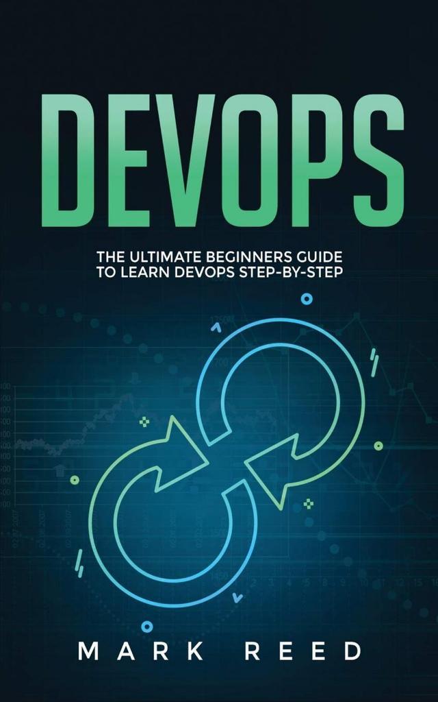 DevOps_ The Ultimate Beginners Guide to Learn DevOps Step-by-Step-Publishing Factory (2020) Reed, Mark