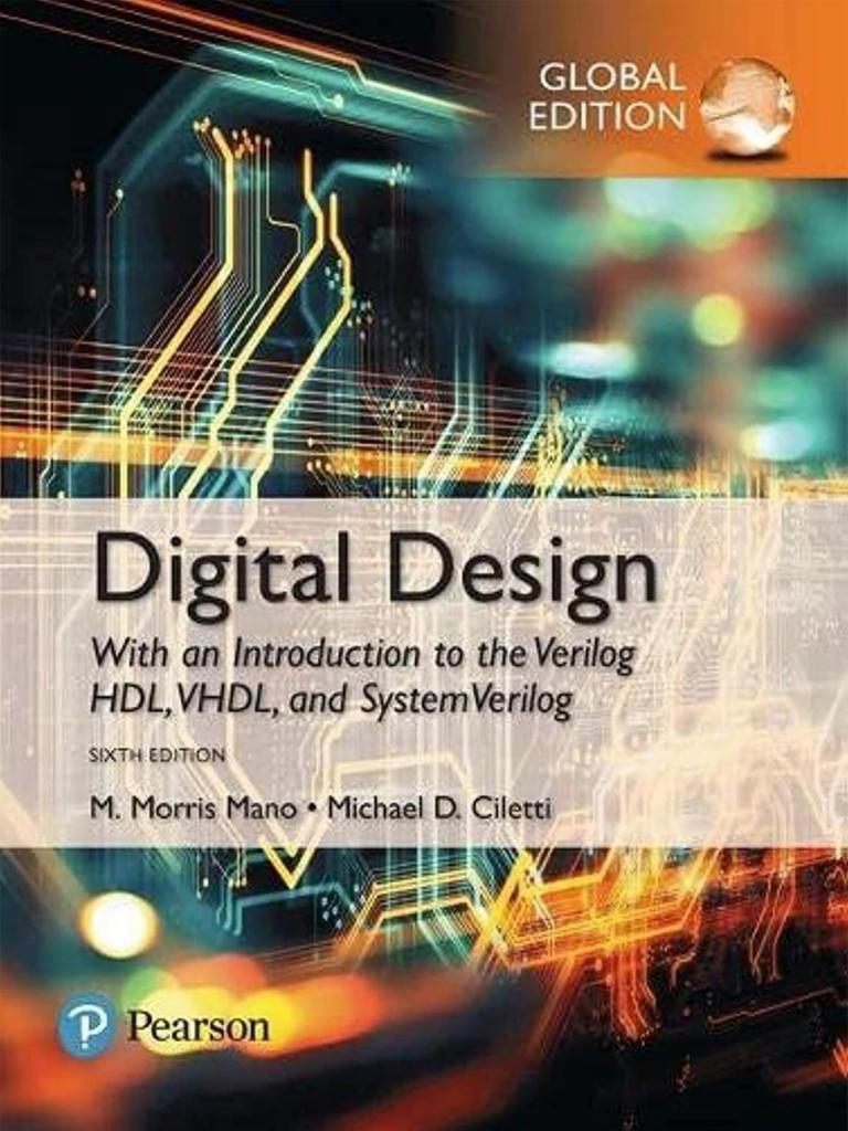 Digital Design With An Introduction To The Verilog Hdl, Vhdl, And Systemverilog - Mano, Ciletti - Global Edition
