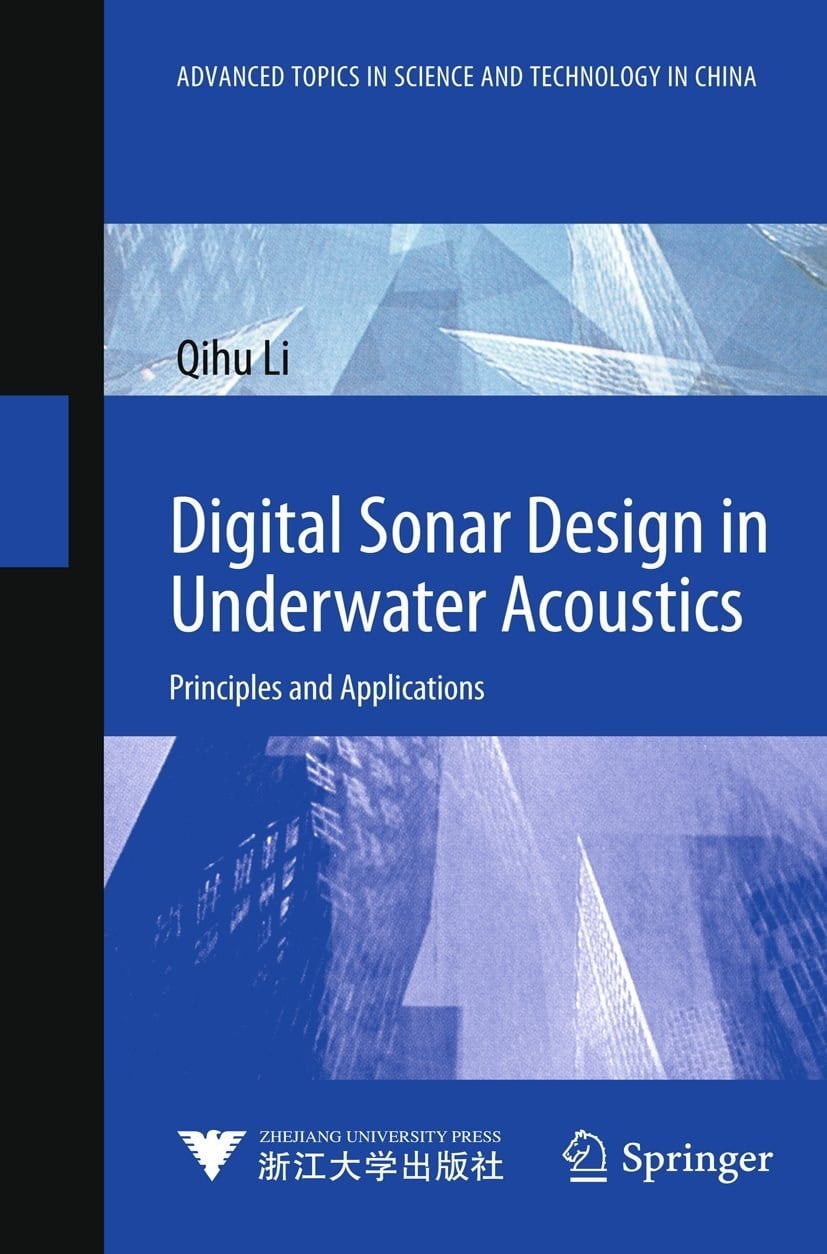 Digital Sonar Design in Underwater Acoustics: Principles and Applications - Qihu Li