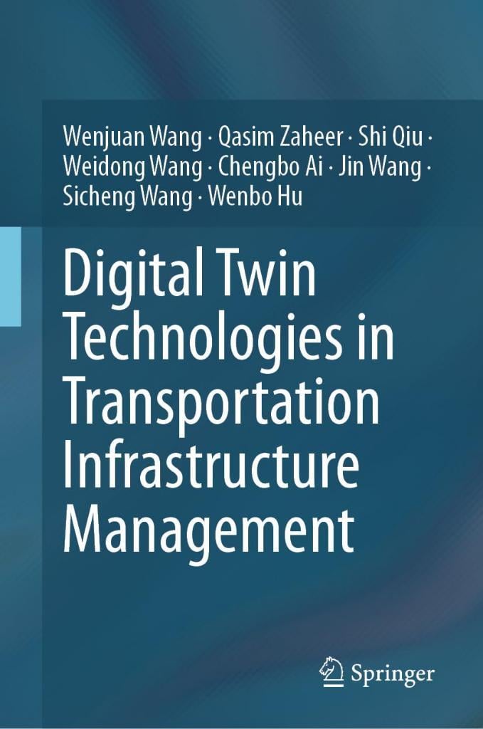 Digital Twin Technologies in Transportation Infrastructure Management Wang Zaheer