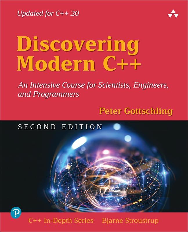 Discovering Modern C++ (C++ In-Depth Series) 2nd Edition Peter Gottschling 