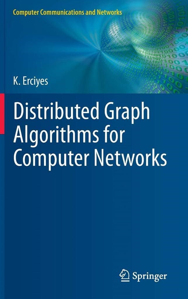 Distributed Graph Algorithms for Computer Networks ( Kayhan Erciyes )