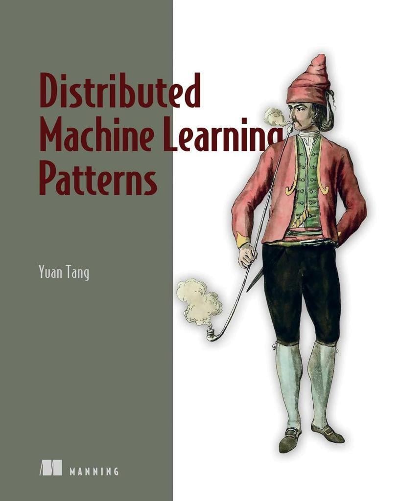 Distributed Machine Learning Patterns Yuan Tang