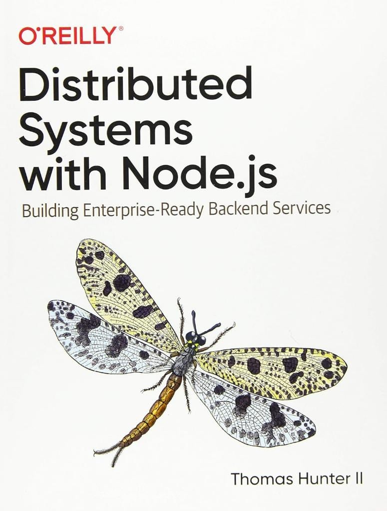 Distributed Systems with Node.js: Building Enterprise-Ready Backend Services Thomas Hunter II