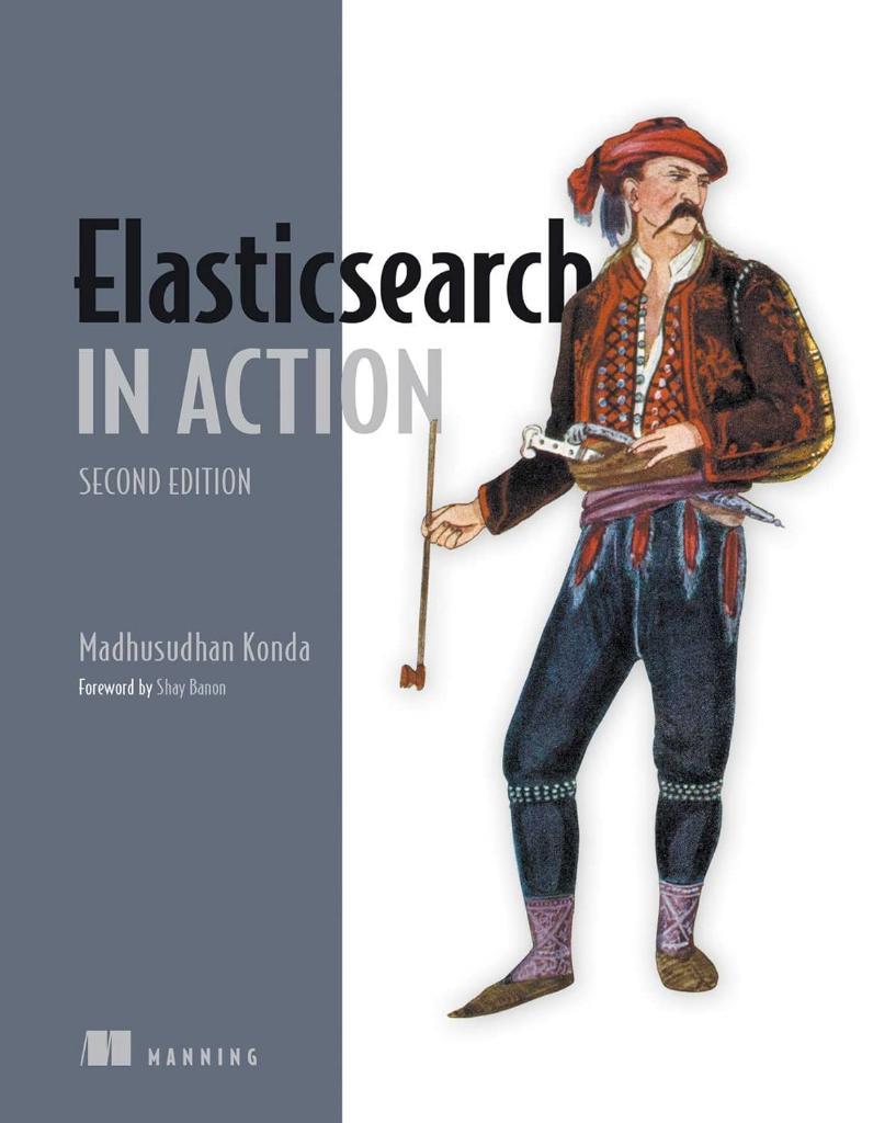 Elasticsearch in Action 2nd ed. Madhusudhan Konda