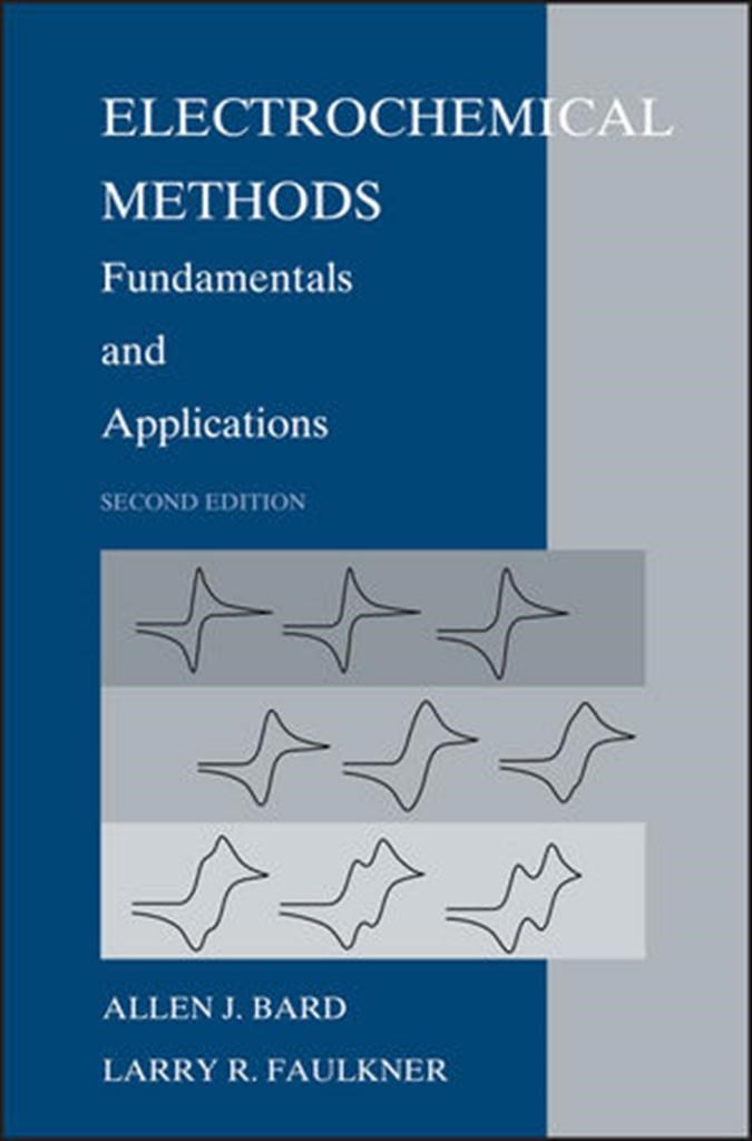 electrochemical methods fundamentals and applications 2nd 2000 (bard, faulkner)