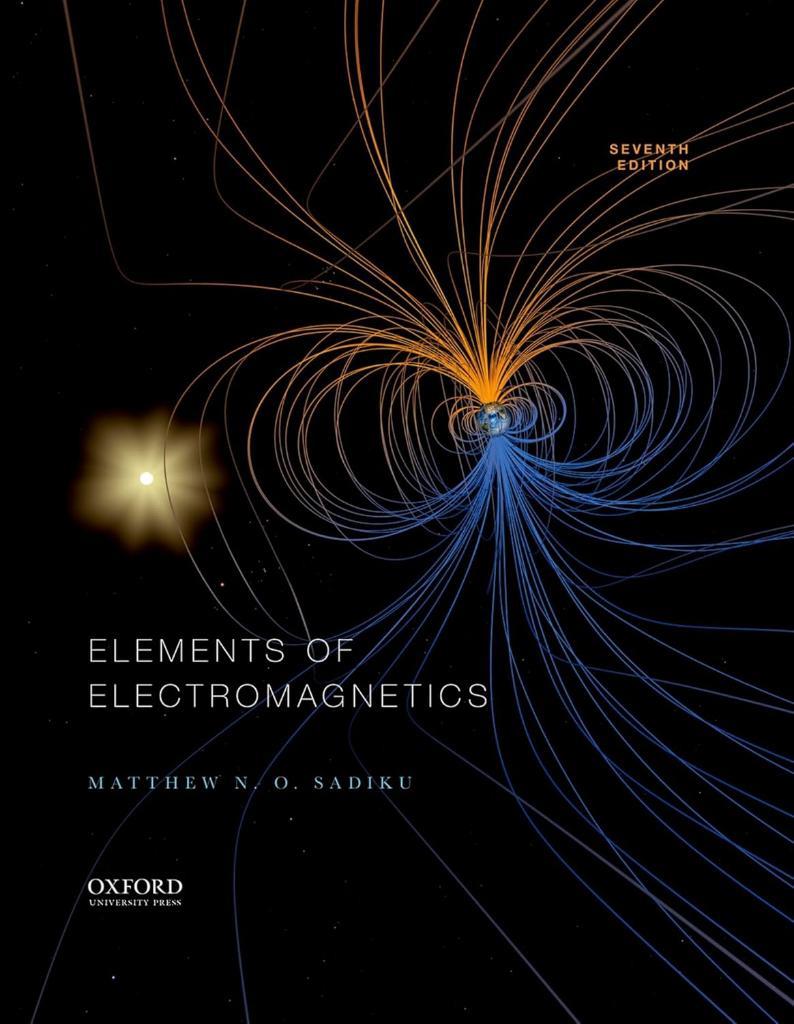 Elements of Electromagnetics Mattew N. O. Sadiku 7th Edition