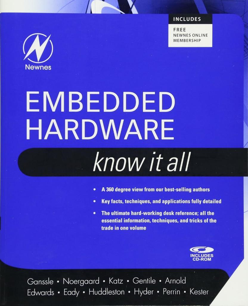 Embedded Hardware: Know It All (Newnes Know It All) Ganssle Noergaard Katz