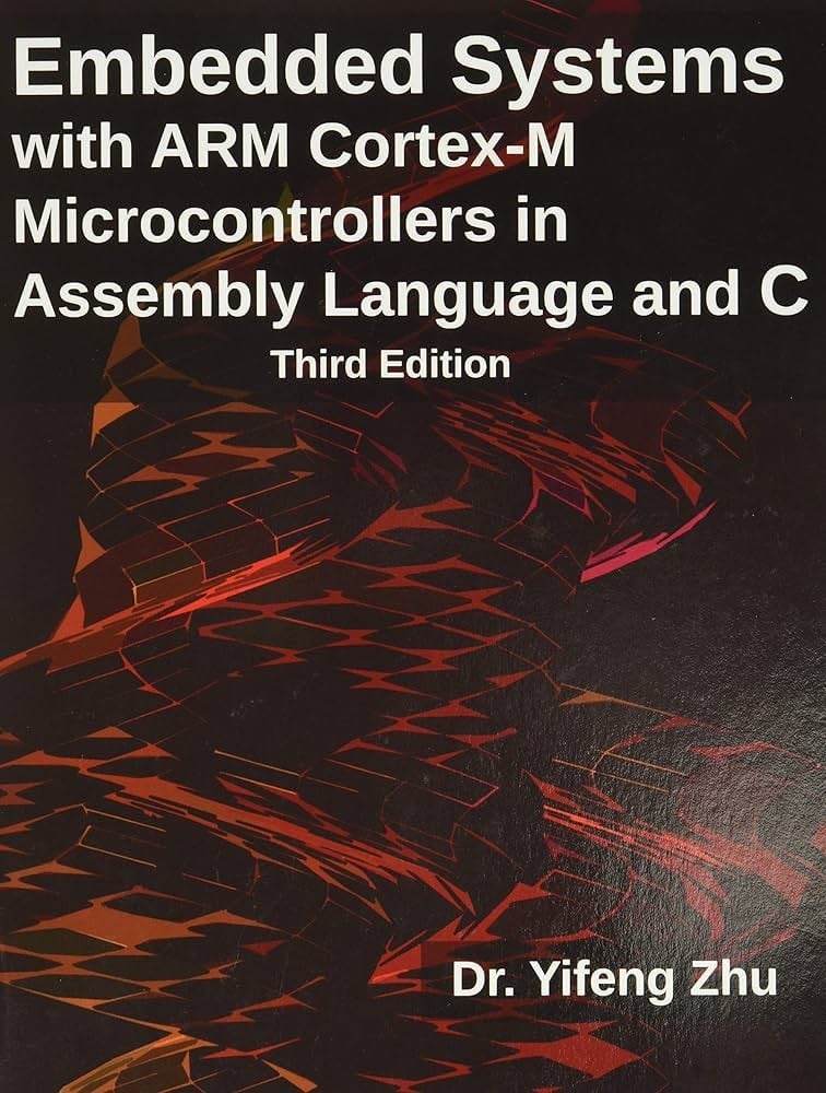 embedded systems with ARM cortex-M3 (3rd Ed.) Yifeng Zhu