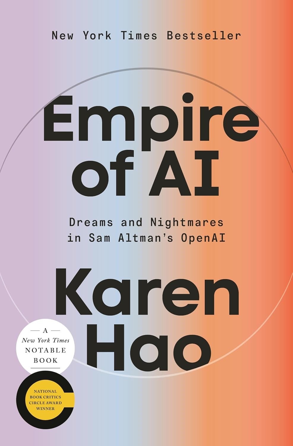Empire of AI: Dreams and Nightmares in Sam Altman's OpenAI Karen Hao