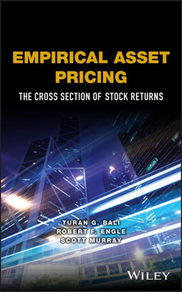 empirical asset pricing (bali, engle, murray)