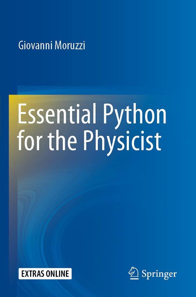 Essential Python for the Physicist Giovanni Moruzzi