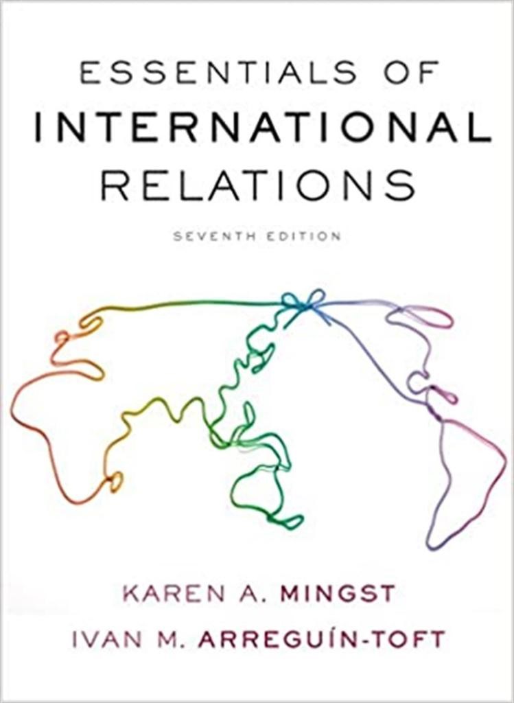 essentials of international relations 7th (mingst, arreguin-toft)