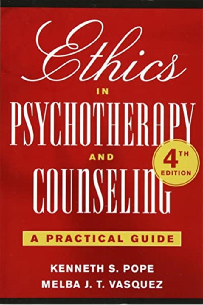 ethics in psychotherapy and counseling 4th (pope, wasquez)