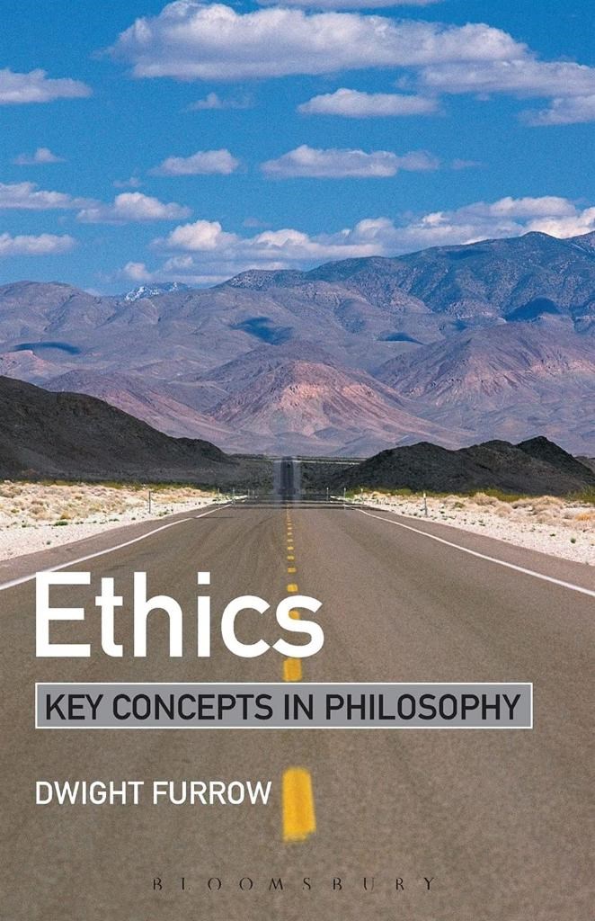 ethics key concepts in philosophy (dwight furrow)