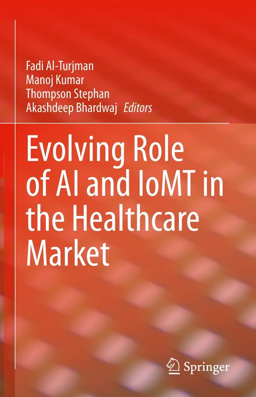 Evolving Role of AI and IoMT in the Healthcare Market Turjman Kumar