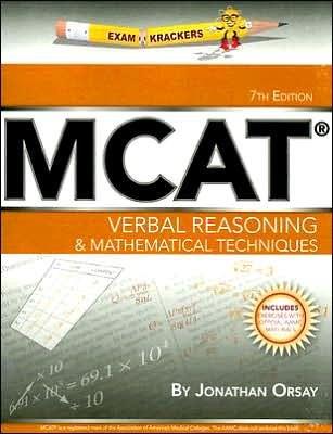 Examkrackers MCAT Verbal Reasoning & Mathematical Techniques (text only) 7th edition  J. Orsay
