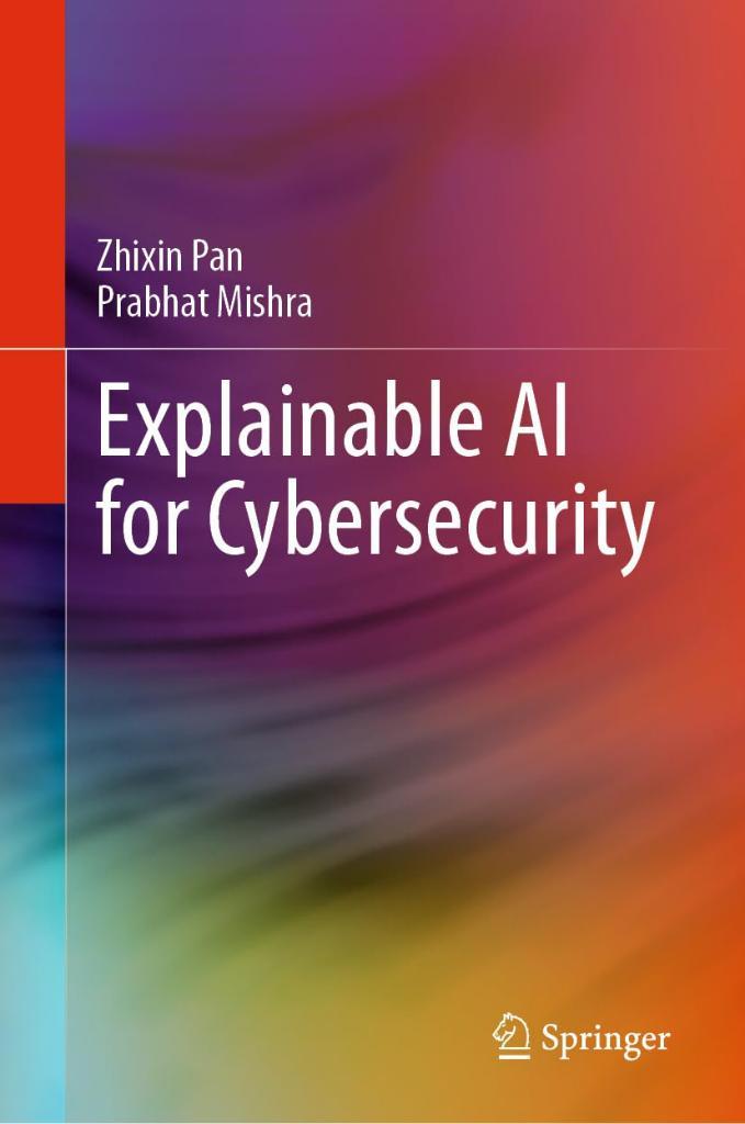 Explainable AI for Cybersecurity Pan Mishra