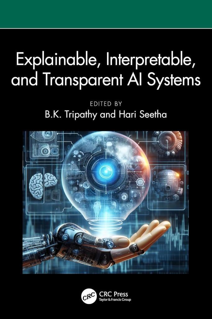 Explainable, Interpretable, and Transparent AI Systems Tripathy Seetha
