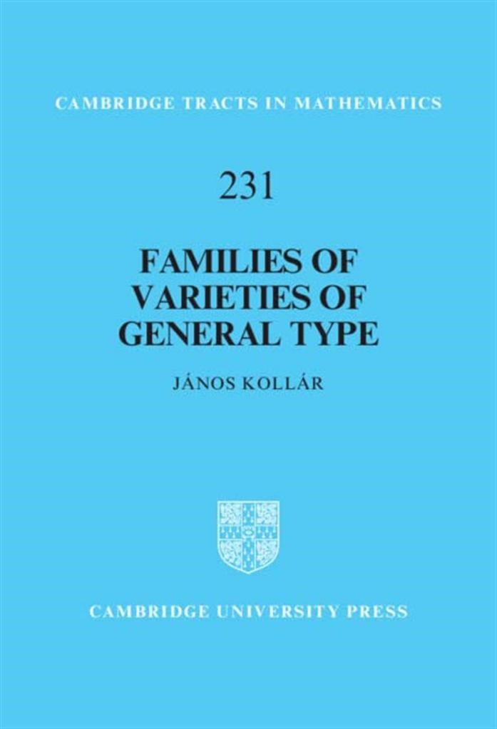 Families of Varieties of General Type (2023) János Kollár