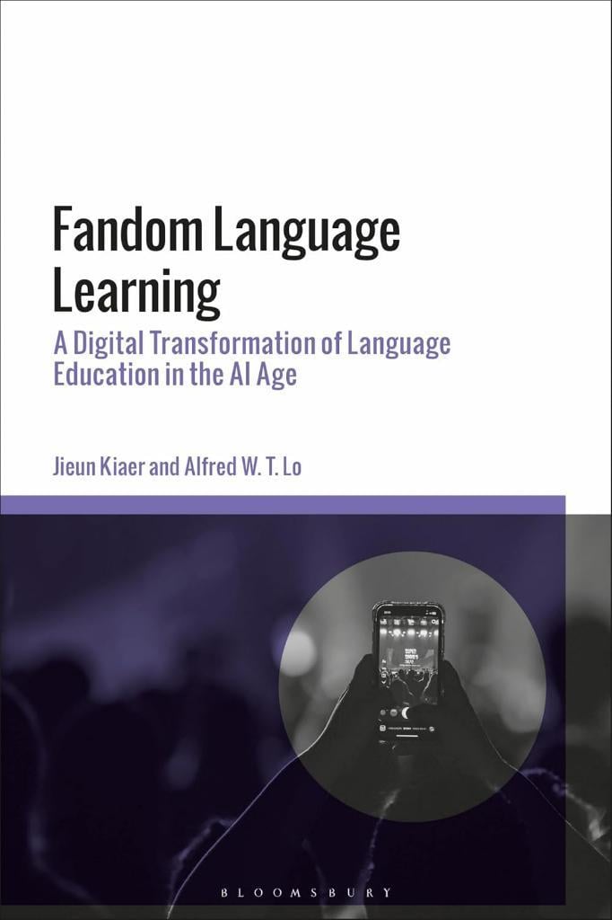Fandom Language Learning: A Digital Transformation of Language Education in the AI Age Jieun Kiaer
