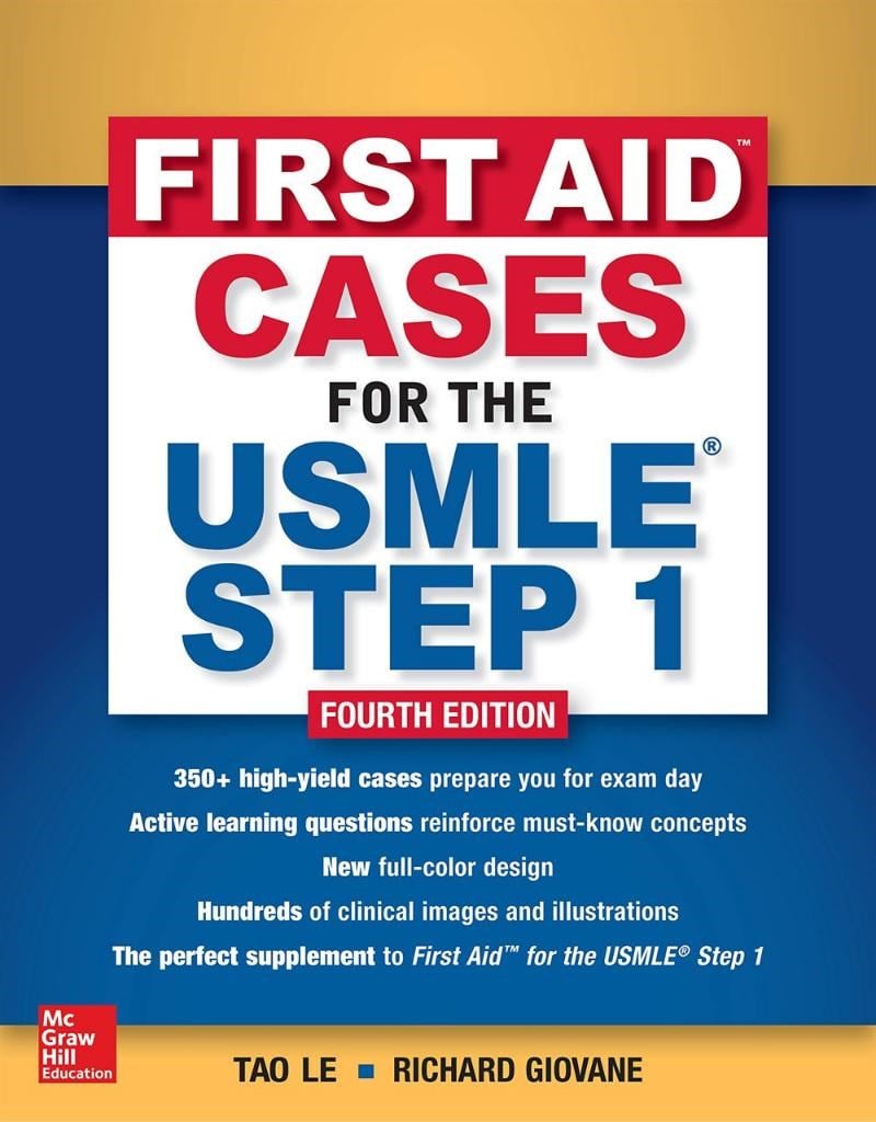 First Aid Cases for the USMLE Step 1   4th Ed.  (Tao Le, Richard Giovane)