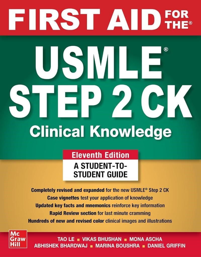 First Aid for the USMLE Step 2 CK Clinical Knowledge (11th Edition) Tao Le, Vikas Bhushan