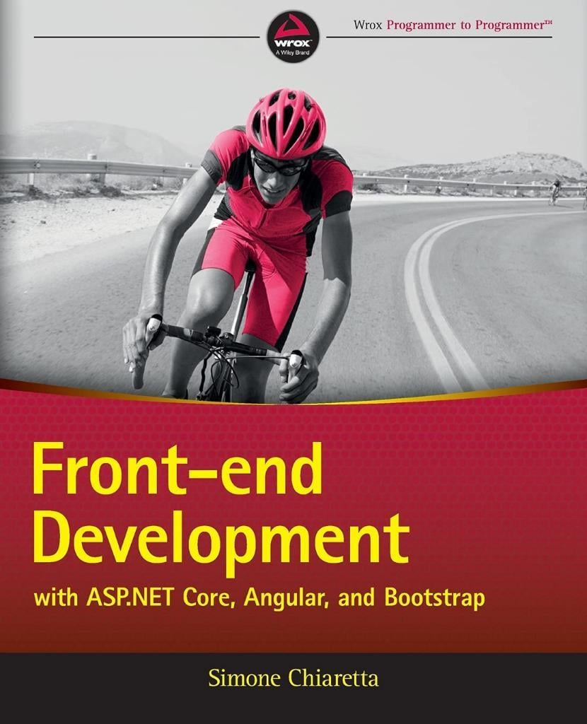 Front-End Development With ASP.NET Core, Angular, and Bootstrap Simone Chiaretta