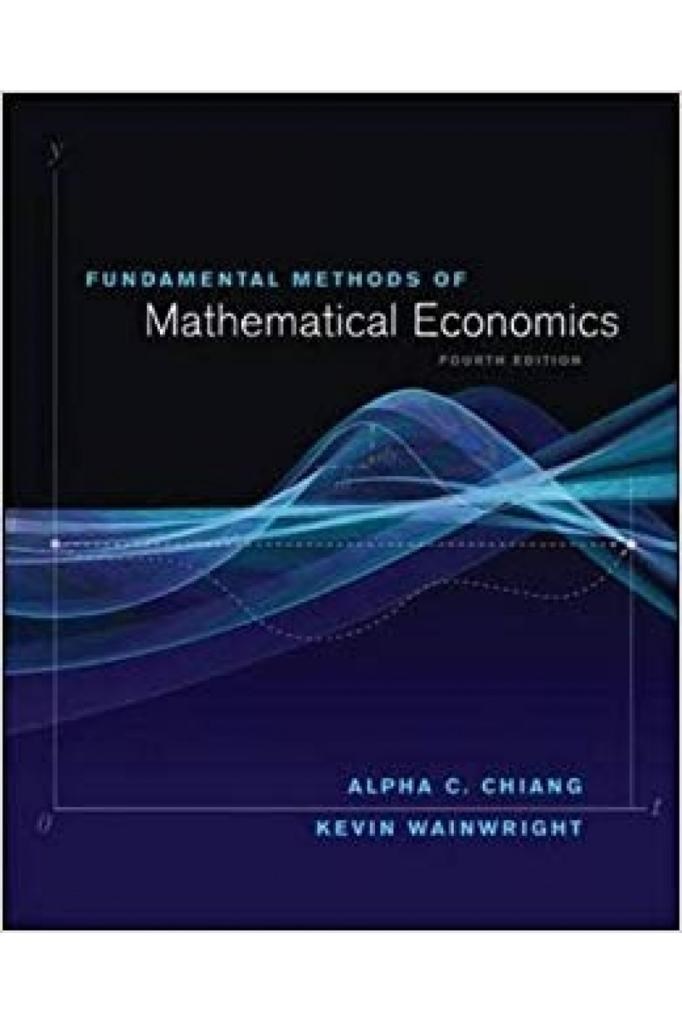 fundamental methods mathematical economics 4th (chiang, wainwright)