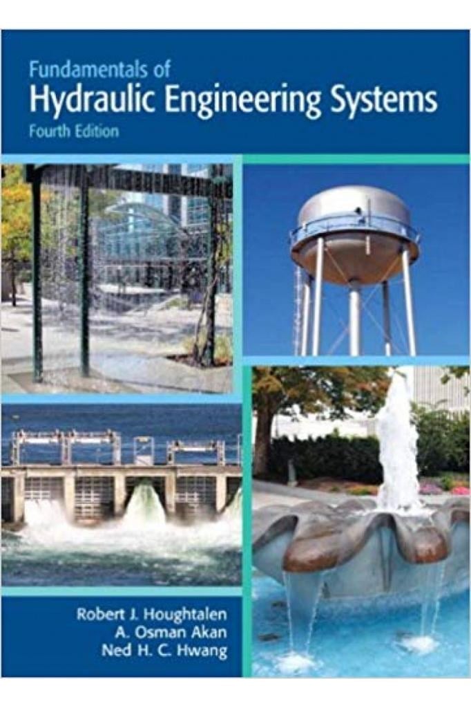 fundamentals of hydraulic engineering systems 4th (ned h.c. hwang)
