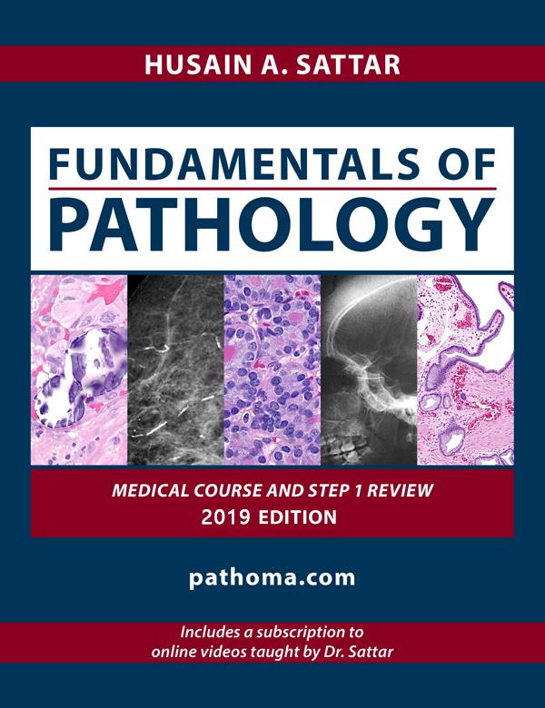 Fundamentals of Pathology (2019, Pathoma) Husain A. Sattar