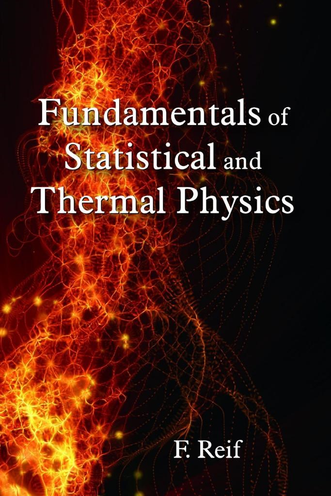Fundamentals of Statistical and Thermal Physics [Berkley Physics Volume-5] Frederick Reif