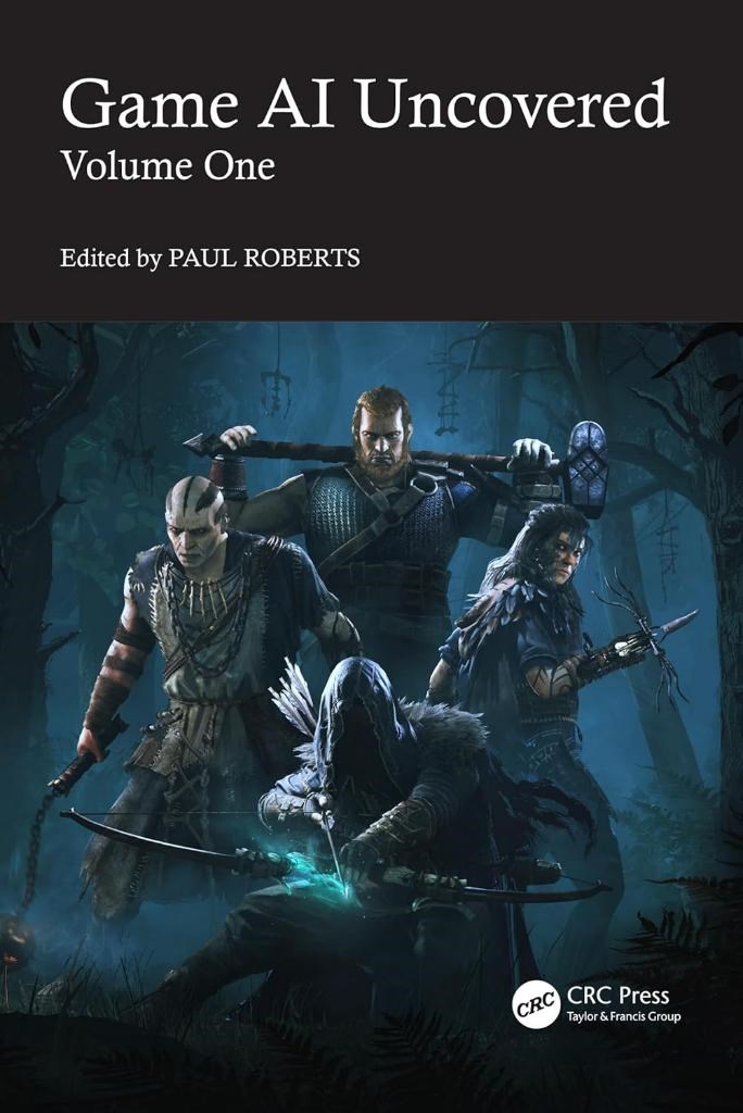 Game AI Uncovered Paul Roberts