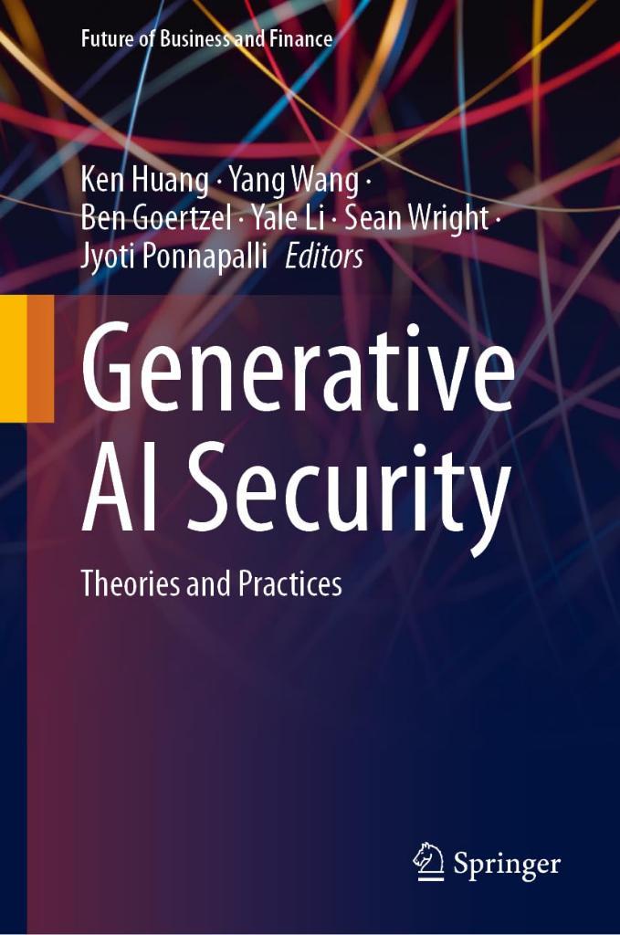 Generative AI Security: Theories and Practices (Future of Business and Finance) Huang Wang