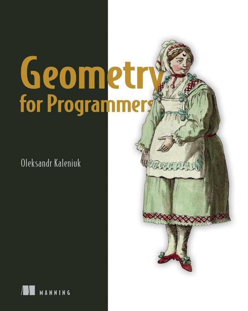 Geometry for Programmers Oleksandr Kaleniuk