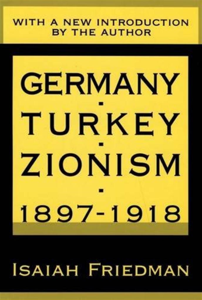 germany turkey and zionism 1897-1918 (friedman)