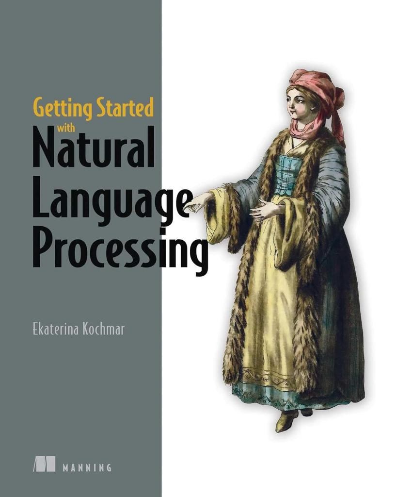 Getting Started with Natural Language Processing Ekaterina Kochmar