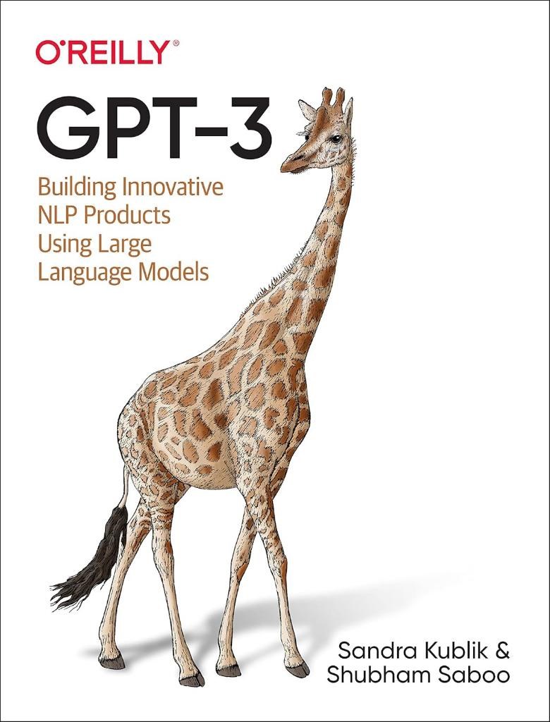 GPT-3: Building Innovative NLP Products Using Large Language Models Kublik Saboo
