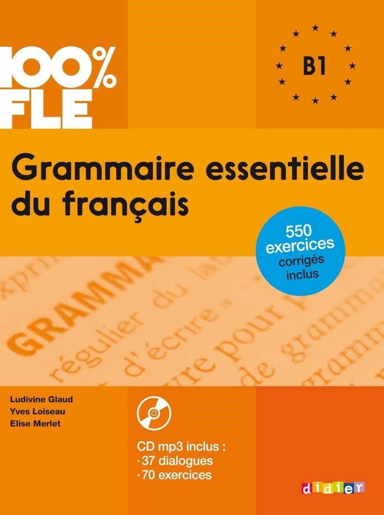 Grammaire essentielle du français B1 - Livre
