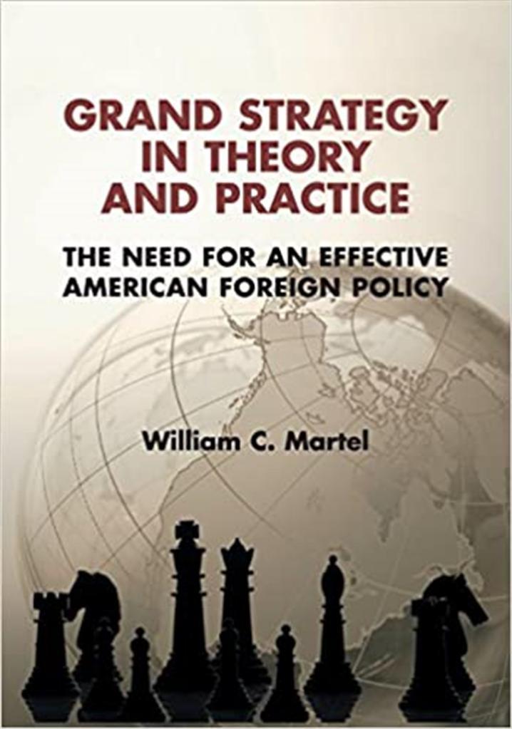 grand strategy in theory and practice (william martel)