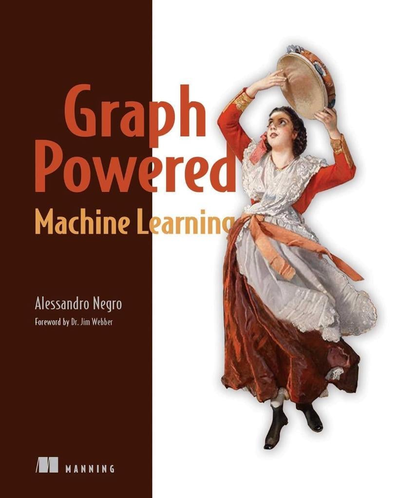 Graph-Powered Machine Learning Alessandro Nego