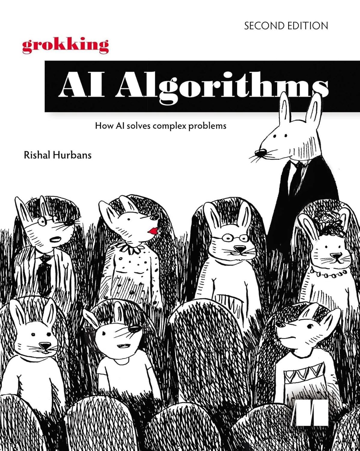 Grokking AI Algorithms, Second Edition: How AI solves complex problems 2nd Edition Rishal Hurbans